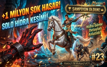 HİDRA GÖREVİ REHBERİ: +1.000.000 Hasar ile Şampiyonluk! Metin2 TR Rohan2 #23