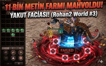 AFKAN FARMINA ÇÖKTÜK! 11.000 METİN KESTİK AMA YAKUT HER ŞEYİ YUTTU! | Rohan2 World #3