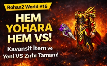 Rohan2 World #16 | HEM YOHARA HEM VS! | Kavansit İtem ve Yeni VS Zırhı Tamam!
