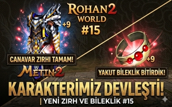 Rohan2 World #15ADIM | ADIM ZİRVEYE! | Eksikleri Kapatıyoruz, Hem Farm Hem Vs Gücünü Katlıyoruz